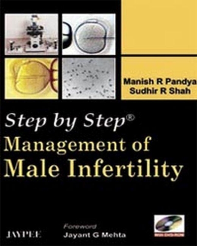Бумажная книга «Step by Step: Management of Male Infertility», авторов Маниш Р. Пандья, Судхир Р. Шах - фото №1
