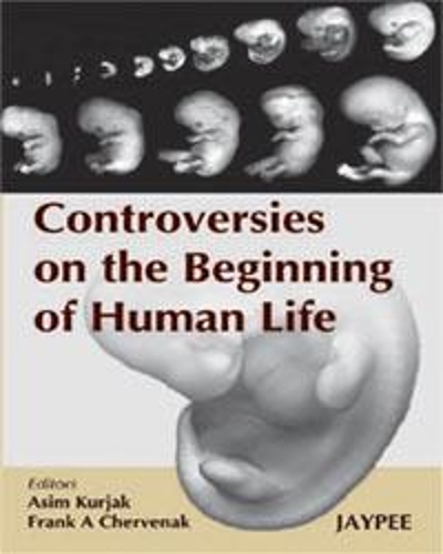 Паперова книга «Controversies on the Beginning of Human Life», авторів Асім Курджак, Франк А. Червенак - фото №1