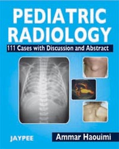 Бумажная книга «Pediatric Radiology: 111 Cases with Discussion and Abstract», автор Аммар Хауими - фото №1