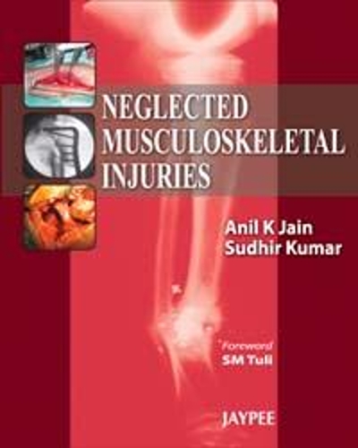 Паперова книга «Neglected Musculoskeletal Injuries», авторів Аніл К. Джайн, Судхір Кумар - фото №1