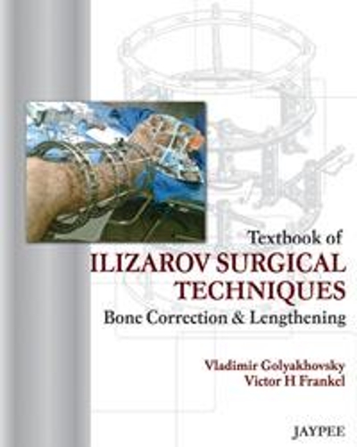 Бумажная книга «Textbook of Ilizarov Surgical Techniques: Bone Correction and Lengthening», авторов Виктор Х. Френкель, Владимир Голяховский - фото №1