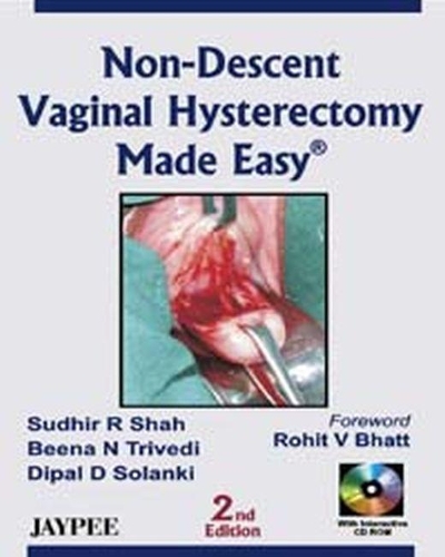 Бумажная книга «Non-Descent Vaginal Hysterectomy Made Easy», авторов Бина Н Триведи, Дипал Д Соланки, Судхир Р. Шах - фото №1
