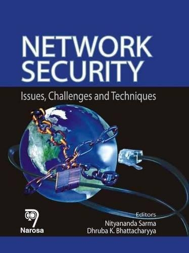 [object Object] «Network Security: Issues, Challenges and Techniques», авторів Друба К. Бхаттачарія, Нітьянанда Сарма - фото №1
