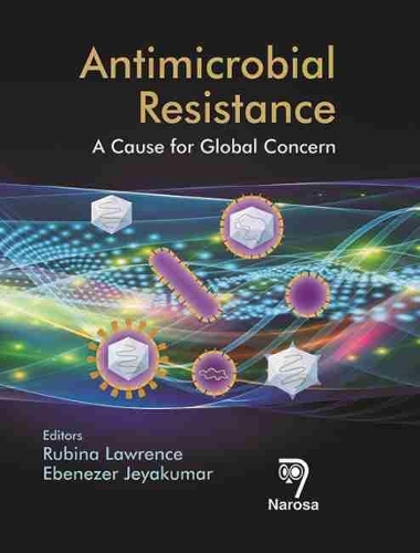 Бумажная книга «Antimicrobial Resistance: A Cause for Global Concern», авторов Эбенезер Джейакумар, Джордж Томас, Рубина Лоуренс - фото №1