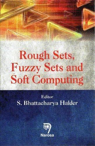 Паперова книга «Rough Sets, Fuzzy Sets and Soft Computing», автор С. Бхаттачарья Халдер - фото №1