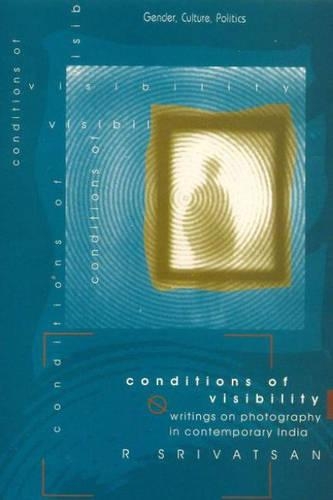 Бумажная книга «Conditions of Visibility: Writings on Photography in Contemporary India», автор Р. Шриватсан - фото №1