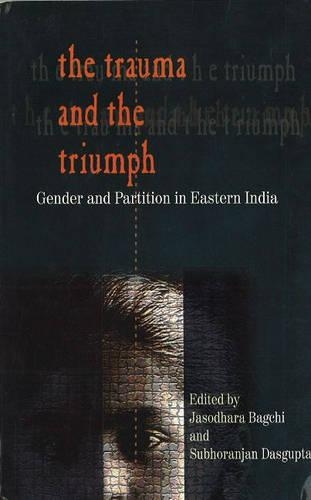 Бумажная книга «Trauma & the Triumph: Gender & Partition in Eastern India», автор Сабиха Хусейн - фото №1