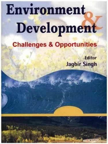 Бумажная книга «Environment and Development: Challenges and Opportunities (Conference Proceedings)», автор Джагбир Сингх - фото №1