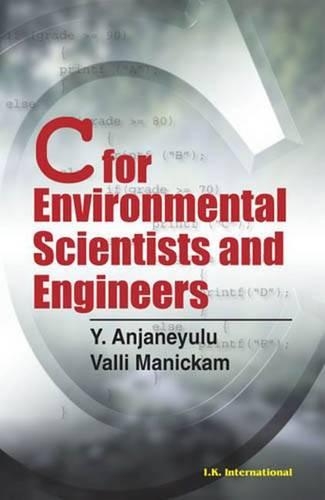 Паперова книга «C for Environmental Scientists and Engineers», авторів Валлі Манікам, Ю. Анджанеюлу - фото №1