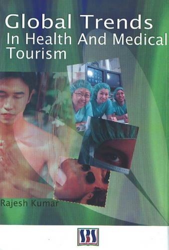 Паперова книга «Global Trends in Health & Medical Tourism», автор Раджеш Кумар - фото №1