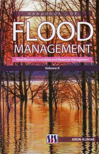 Бумажная книга «Handbook of Flood Management: Volume II: Flood Recovery Innovation & Response Management», автор Арун Кумар - фото №1