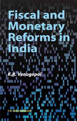 [object Object] «Fiscal and Monetary Reforms in India», автор К. Р. Венугопал - фото №1