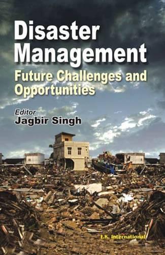 Бумажная книга «Disaster Management: Future Challenges and Opportunities», автор Джагбир Сингх - фото №1