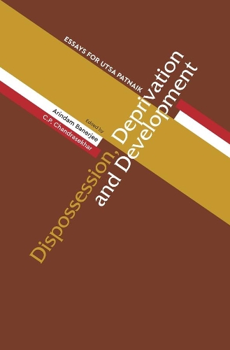 Бумажная книга «Dispossession, Deprivation, and Development – Essays for Utsa Patnaik», авторов Ариндам Банерджи, Чп Чандрасекхар - фото №1