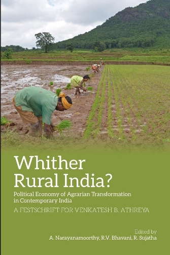 Бумажная книга «Whither Rural India? – Political Economy of Agrarian Transformation in Contemporary India», авторов А. Нараянамурти, Р. Суджата, Р.В. Бхавани - фото №1