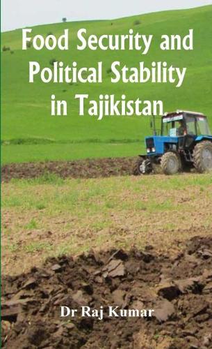 Бумажная книга «Food Security and Political Stability in Tajikistan», автор Радж Кумар - фото №1