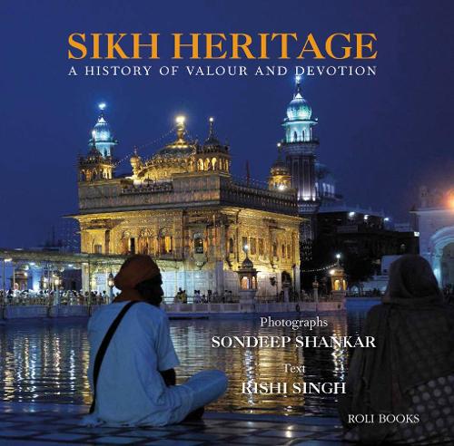 Паперова книга «Sikh Heritage: A History of Valour and Devotion», авторів Ріші Сінгх, Сондіп Шанкар - фото №1