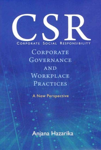 Паперова книга «Corporate Social Responsibility, Corporate Governance and Workplace Practices: A New Perspective», автор Анжана Хазаріка - фото №1