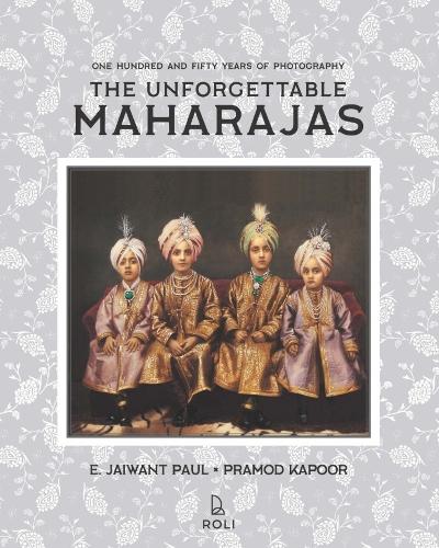 Бумажная книга «The Unforgettable Maharajas: One Hundred and Seventy-Five Years of Photography», автор Прамод Капур - фото №1