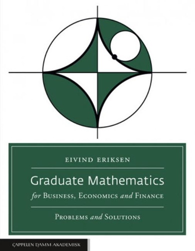 Бумажная книга «Graduate Mathematics for Business, Economics and Finance: Problems and Solutions», автор Эйвинд Эриксен - фото №1