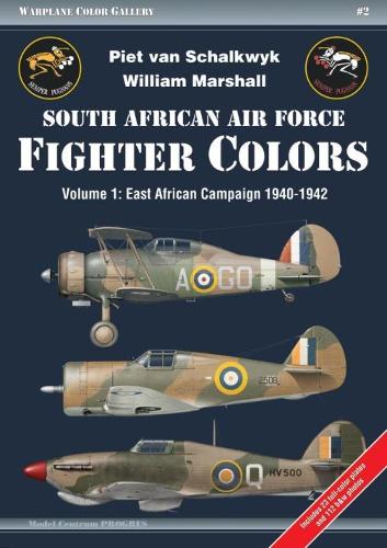 Бумажная книга «South African Air Force Fighter Colors: Volume 1: East African Campaign 1940-1942», авторов Пит ван Шалквик, Уильям Маршалл - фото №1