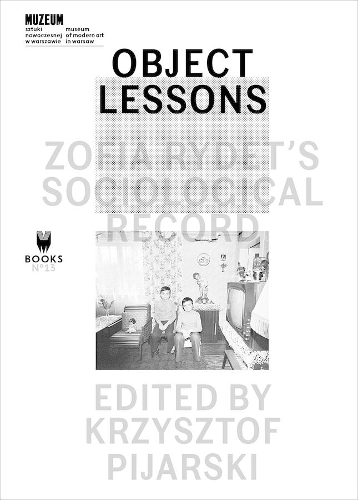 Бумажная книга «Object Lessons – Zofia Rydet′s Sociological Record», автор Кшиштоф Пиярски - фото №1