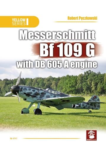Бумажная книга «Messerschmitt Bf 109 G with Db 605 a Engine», авторов Артур Ющак, Роберт Пенчковский - фото №1