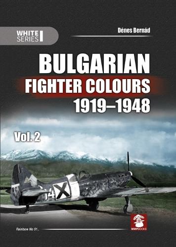 Бумажная книга «Bulgarian Fighter Colours 1919-1948 Vol. 2», автор Денес Бернад - фото №1