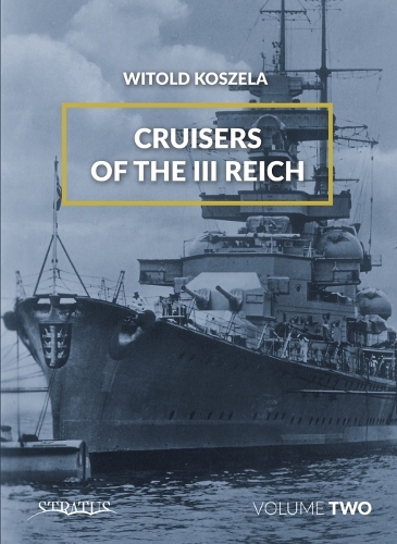 Паперова книга «Cruisers of the III Reich: Volume 2», автор Вітольд Кошеля - фото №1