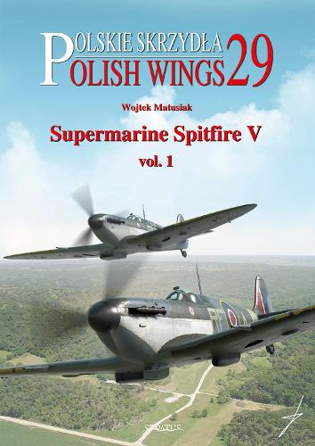 Паперова книга «Supermarine Spitfire V: Volume 1», авторів Роберт Грудзен, Войтек Матусяк - фото №1