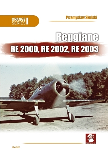 Бумажная книга «Reggiane Re 2000, Re 2002, Re 2003», авторов Анджей М. Олейничак, Пшемыслав Скульский - фото №1