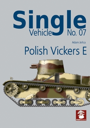 Бумажная книга «Single Vehicle No. 07 Polish Vickers E», автор Адам Жонка - фото №1