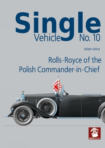 Бумажная книга «Single Vehicle No. 10 Rolls-Royce if the Polish Commander-in-Chief», автор Адам Жонка - фото №1