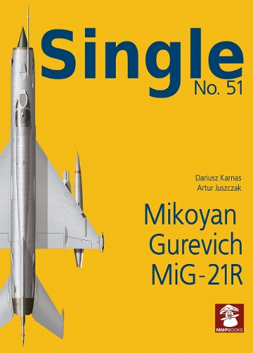 Бумажная книга «Single No. 51 Mikoyan Gurevich MiG-21R», автор Дариуш Карнас - фото №1