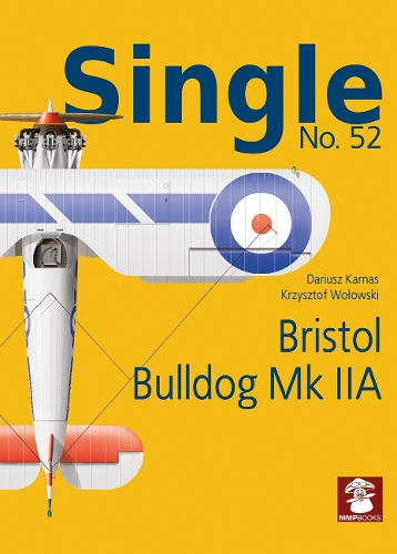 Бумажная книга «Single No. 52 Bristol Bulldog MK IIA», автор Дариуш Карнас - фото №1