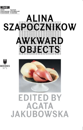 Бумажная книга «Alina Szapocznikow – Awkward Objects», автор Агата Якубовская - фото №1