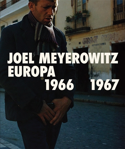 Паперова книга «Joel Meyerowitz: Europa 1966-1967», автор Джоел Мейеровіц - фото №1