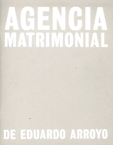 Бумажная книга «Eduardo Arroyo: Agencia Matrimonial: Artist's Sketchbook», автор Эдуардо Арройо - фото №1