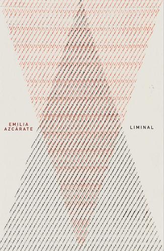 Паперова книга «Emilia Azcarate: Liminal», авторів Сесілія Фахардо-Гілл, Чус Мартінес, Пабло Леон де ла Барра - фото №1
