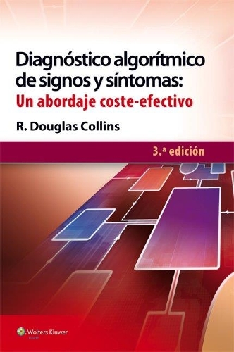 Бумажная книга «Diagnóstico algorítmico de signos y síntomas: un abordaje coste-efectivo», автор Р. Дуглас Коллинз - фото №1