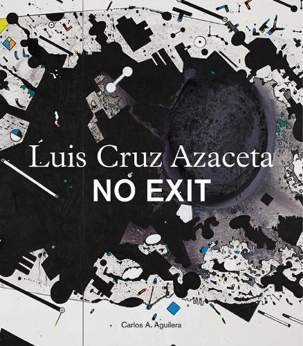 Паперова книга «Luis Cruz Azaceta: No Exit», автор Карлоса Агілера - фото №1