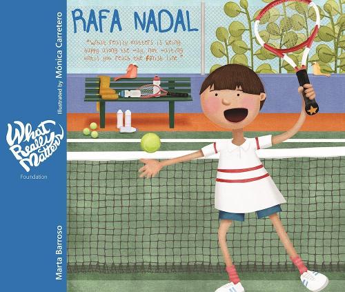 Бумажная книга «Rafa Nadal: What really matters is being happy along the way, not waiting until you reach the finish line», автор Марта Баррозо - фото №1