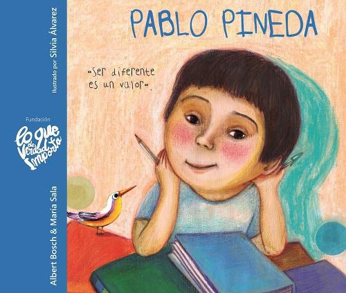 Бумажная книга «Pablo Pineda - Ser diferente es un valor (Pablo Pineda - Being Different is a Value): Ser diferente es un valor», авторов Альберт Бош, Мария Сала - фото №1