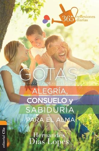 Бумажная книга «Gotas de Alegr�a, Consuelo Y Sabidur�a Para El Alma: 365 Reflexiones Diarias», автор Герман Диас-Лопес - фото №1