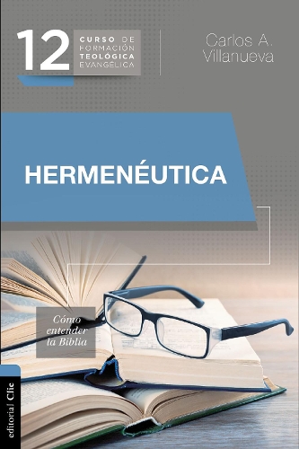 Бумажная книга «Hermen�utica, C�mo Entender La Biblia», автор Карлос а Вильянуэва - фото №1