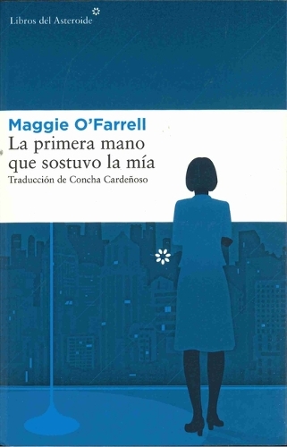 Паперова книга «La primera mano que sostuvo la mia», автор Меггі О'Фаррелл - фото №1