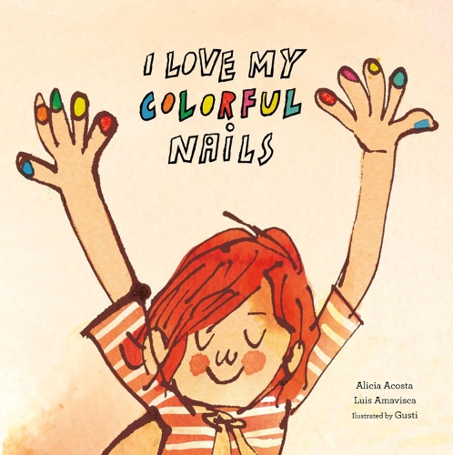 Паперова книга «I Love My Colorful Nails», авторів Алісія Акоста, Луїс Амавіска - фото №1