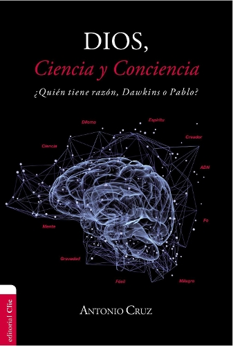 Бумажная книга «Dios Ciencia Conciencia SC: �Qui�n tiene raz�n, Dawkins o Pablo?», автор Антонио Круз - фото №1