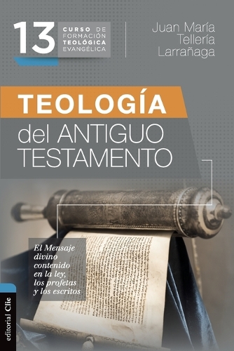 Бумажная книга «Teolog�a del Antiguo Testamento», автор Хуан Мариа Теллериа Ларрага - фото №1