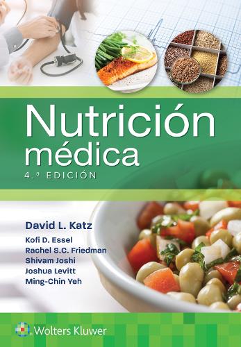 Бумажная книга «Nutrición médica», авторов Дэвид Л. Кац, Джошуа Левитт, Кофи Д Эссель, Минг-Чин Йех, Рэйчел Саммер Клэр Фридман, Шивам Джоши - фото №1